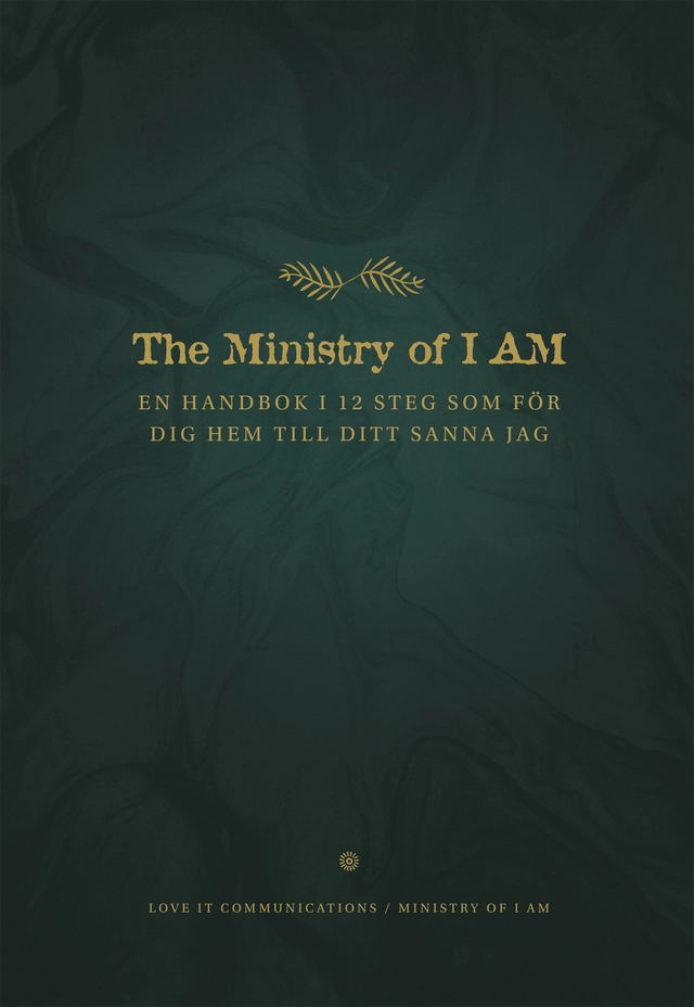 The ministry of I am : en handbok i 12 steg som för dig hem till ditt sanna jag; Jai Thornell; 2020
