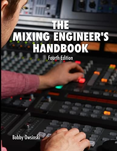 The Mixing Engineer's Handbook; Bobby Owsinski; 2017