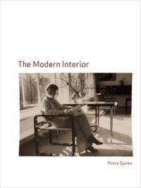 The modern interior; Penny Sparke; 2008