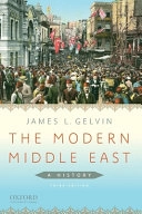 The modern Middle East : a history; James L. Gelvin; 2011