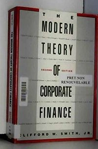 The Modern theory of corporate finance; Clifford W. Smith; 1990