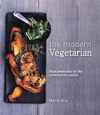 The Modern Vegetarian; Elia Maria; 2012