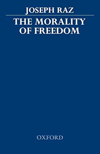 The morality of freedom; Joseph Raz; 1986