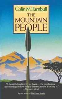 The mountain people; Colin M. Turnbull; 1987