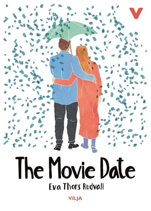 The Movie Date; Eva Thors Rudvall, Johan Svensson, Marie Herzog, Hedda-Friberg Harnesk; 2016