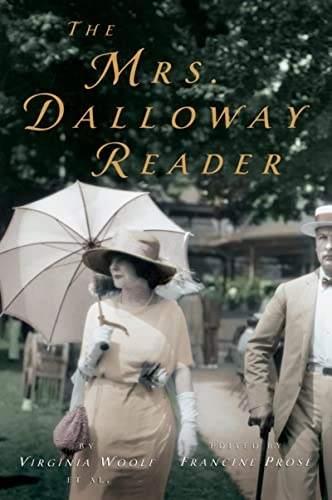 The Mrs. Dalloway reader; Virginia Woolf, Francine Prose; 2004