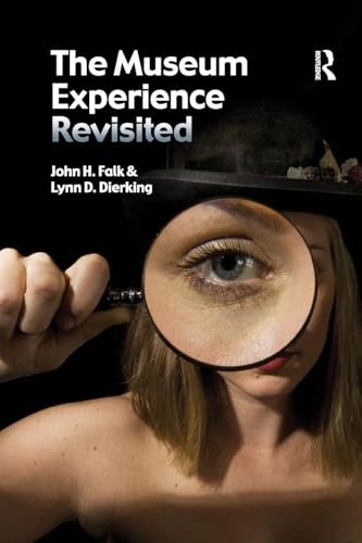 The museum experience revisited; Falk; 2013