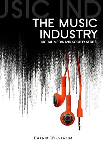 The Music Industry: Music in the Cloud; Patrik Wikstrom; 2010