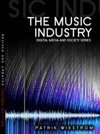 The Music Industry: Music in the Cloud; Patrik Wikstrom; 2013
