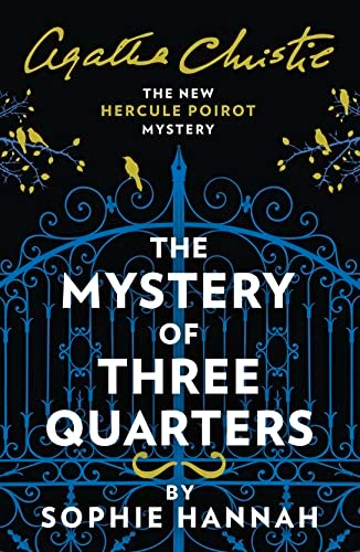 The Mystery of Three Quarters; Sophie Hannah; 2019