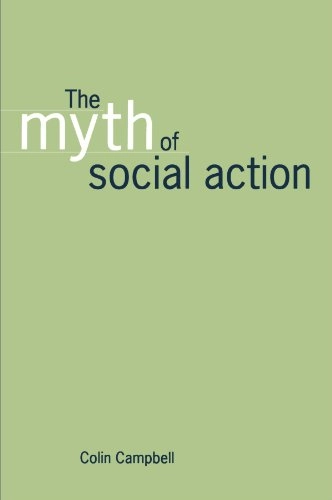 The myth of social action; Colin Campbell; 1996