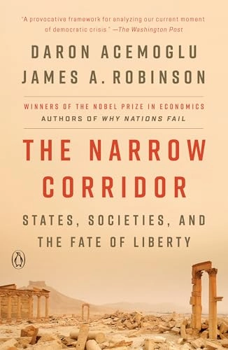 The narrow corridor : states, societies, and the fate of liberty; Daron Acemoglu; 2020