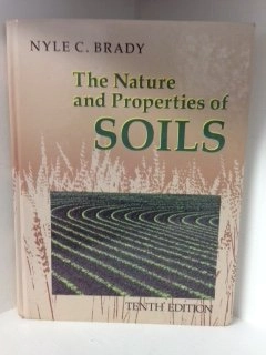 The nature and properties of soils; Nyle C. Brady; 1990