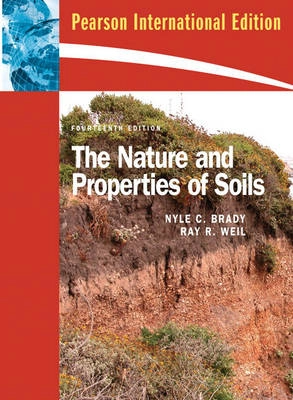 The nature and properties of soils; Nyle C. Brady; 2008