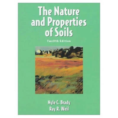 The nature and properties of soils; Nyle C. Brady; 1999