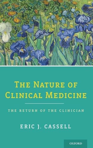 The Nature of Clinical Medicine; Eric Cassell; 2014