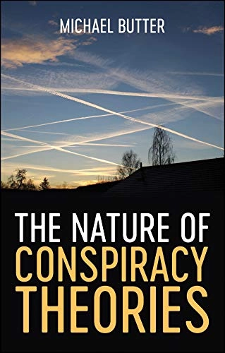 The nature of conspiracy theories; Michael Butter; 2020