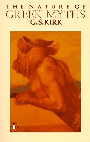 The nature of Greek myths; Geoffrey Stephen Kirk; 1991