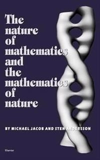 The nature of mathematics and the mathematics of nature; Michael Jacob; 1998