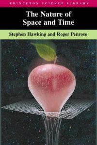 The nature of space and time; Stephen Hawking; 1996