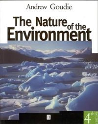 The nature of the environment; Andrew Goudie; 2001