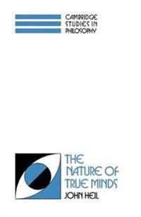 The nature of true minds; John Heil; 1992