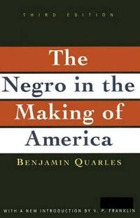 The negro in the making of America; Benjamin Quarles; 1996