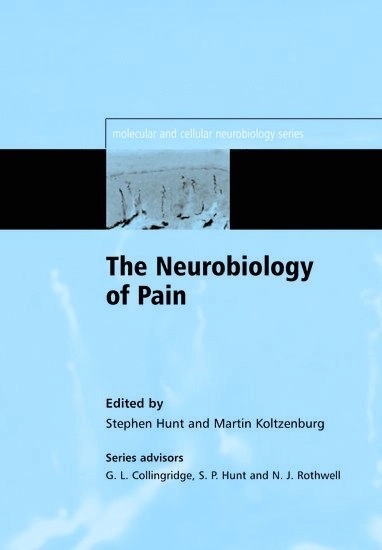 The Neurobiology of Pain; Hunt, Stephen Hunt, Martin Koltzenburg; 2005