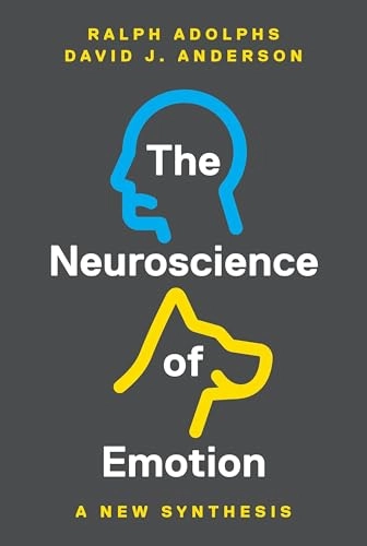 The neuroscience of emotion : a new synthesis; Ralph Adolphs; 2018
