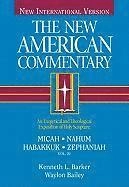 The new  American commentary · 20 · Micah, Nahum, Habakkuk; Kenneth L. Barker; 1999