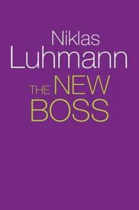 The new boss; Niklas Luhmann; 2018