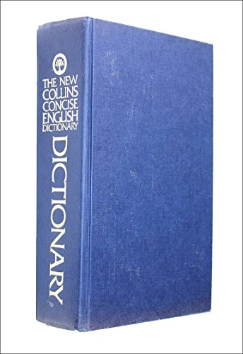 The New Collins Concise Dictionary of the English Language; William T. Mcleod; 1982