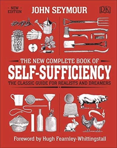 The new complete book of self-sufficiency; John Seymour; 2019