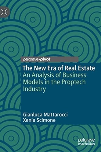 The new era of real estate : an analysis of business models in the PropTech industry; Mattarocci; 2022