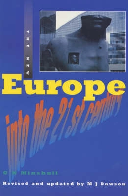 The new Europe : into the 21st century; G. N. Minshull; 1996