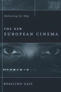 The new European cinema : redrawing the map; Rosalind Galt; 2006