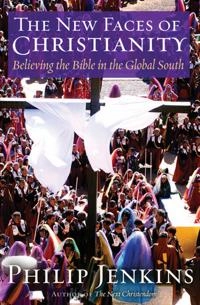 The new faces of Christianity : believing the Bible in the global south; Philip Jenkins; 2006