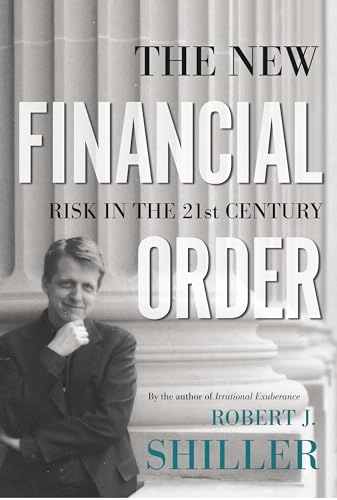 The new financial order : risk in the 21st century; Robert J. Shiller; 2003