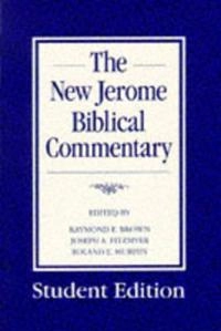 The New Jerome biblical commentary; Raymond E. Brown, Joseph A. Fitzmyer, Roland E. Murphy; 1993