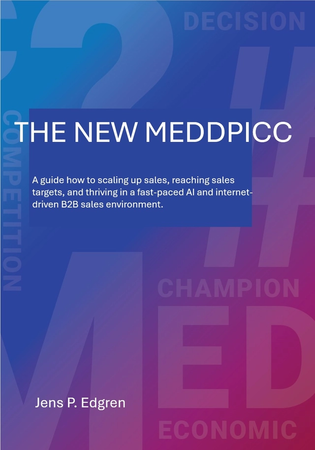 The new meddpicc : a guide how to scaling up sales, reaching sales ...