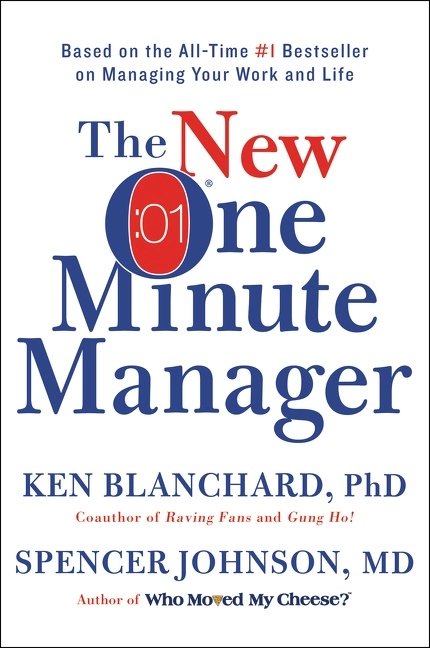 The New One Minute Manager; Ken Blanchard, Spencer Johnson; 2015