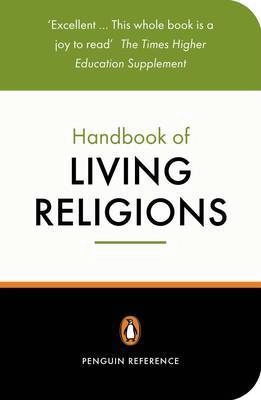 The new Penguin handbook of living religions; John R. Hinnells; 1998
