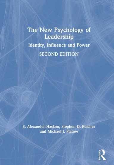 The new psychology of leadership : identity, influence and power; S. Alexander Haslam; 2020