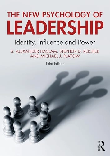 The new psychology of leadership : identity, influence and power; S. Alexander Haslam; 2025