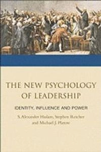 The new psychology of leadership : identity, influence, and power; S. Alexander Haslam; 2010