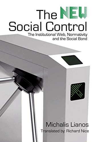 The new social control : the institutional web, normativity and the social bond; Michalis. Lianos; 2012