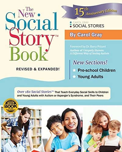 The new social story book : [over 180 social stories that teach everyday social skills to children with autism or Asperger's Syndrome, and their peers]; Carol Gray; 2015