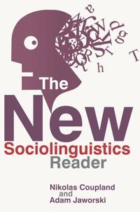 The new sociolinguistics reader; Nikolas Coupland; 2009