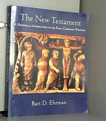 The New Testament : a historical introduction to the early Christian writings; Bart D. Ehrman; 1997