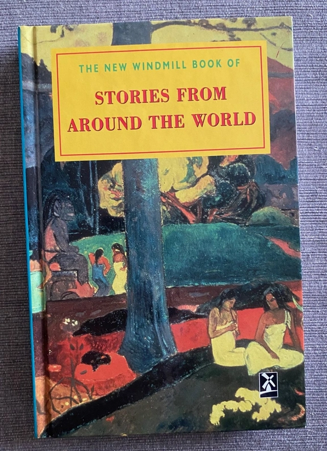 The new windmill book of stories from around the world; Hilary Patel; 1997